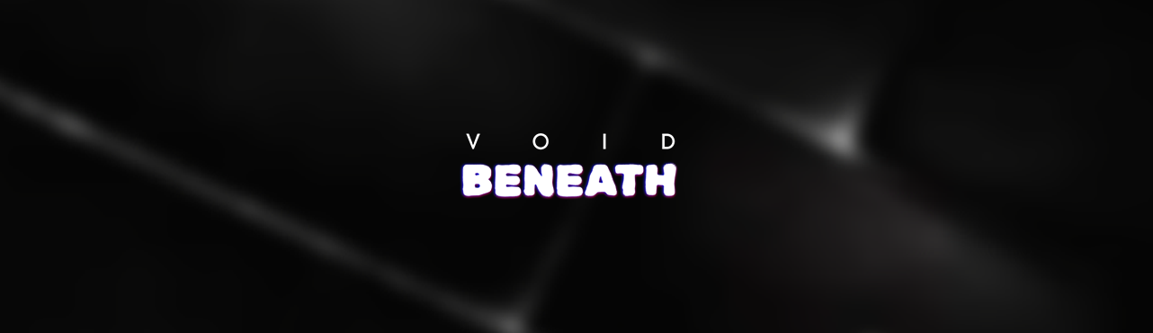 Void Beneath