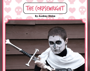 The Corpsewright Playbook   - A playbook for Thirsty Sword Lesbians 