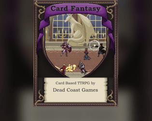 Card Fantasy   - Quick card based fantasy rpg. 