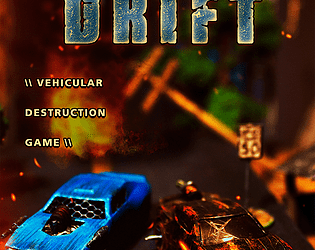 Drift - Vehicular Destruction