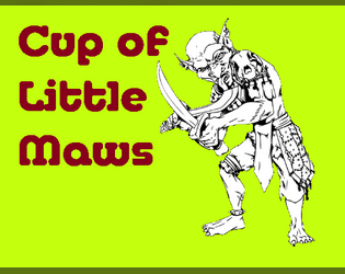 Cup of Little Maws  