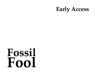 Fossil Fool   - Save the Immergrummel woods from the machinations of a traitorous Michtim 