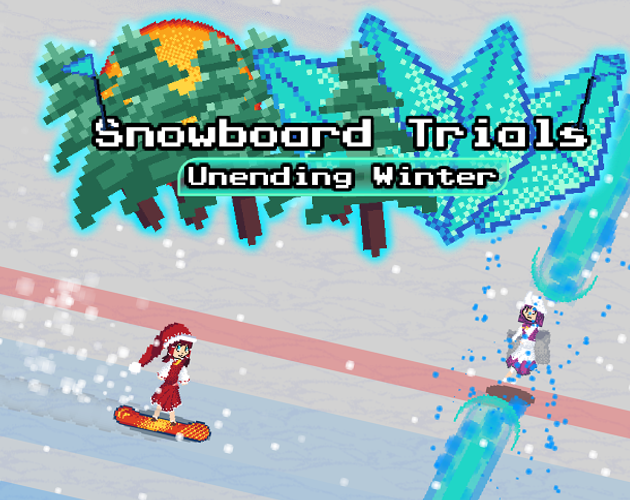 Cover image for Snowboard Trials - Unending Winter
