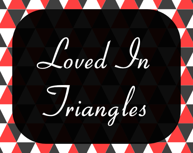 Cover image for Loved In Triangles