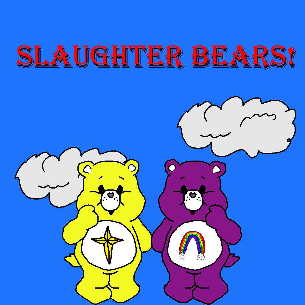 Slaughter Bears!