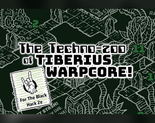 The Techno-Zoo of Tiberius Warpcore   - A Sci-Fantasy Black Hack Adventure!!! 