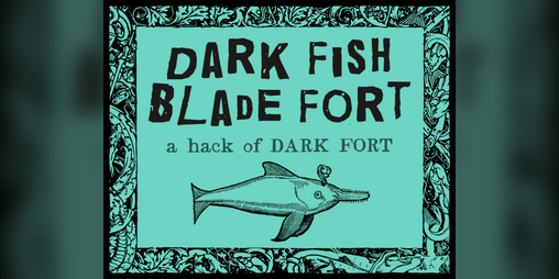 Cover image for DARK FISH BLADE FORT