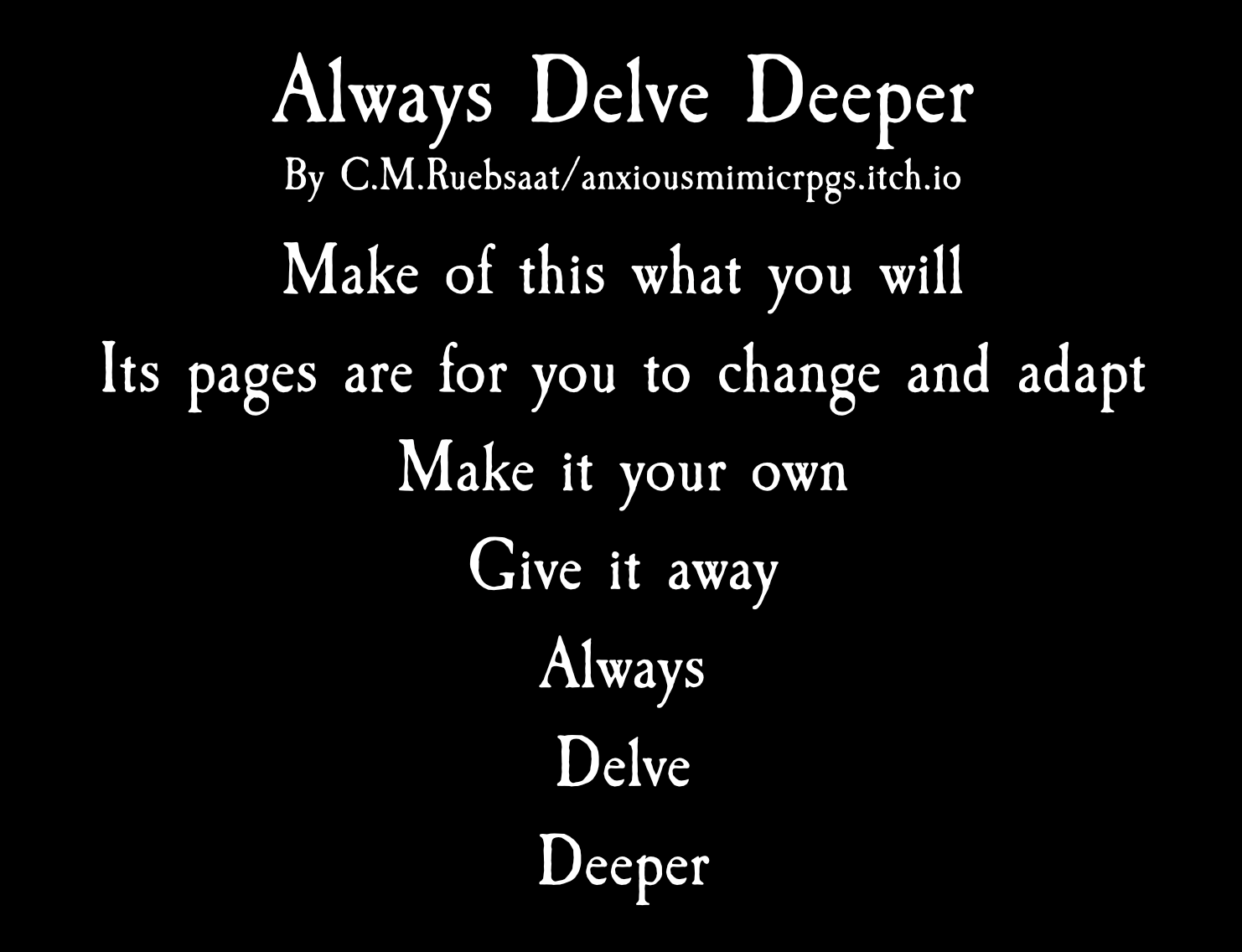 Always Delve Deeper: A Dungeon Game