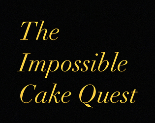 Impossible Cake Quest