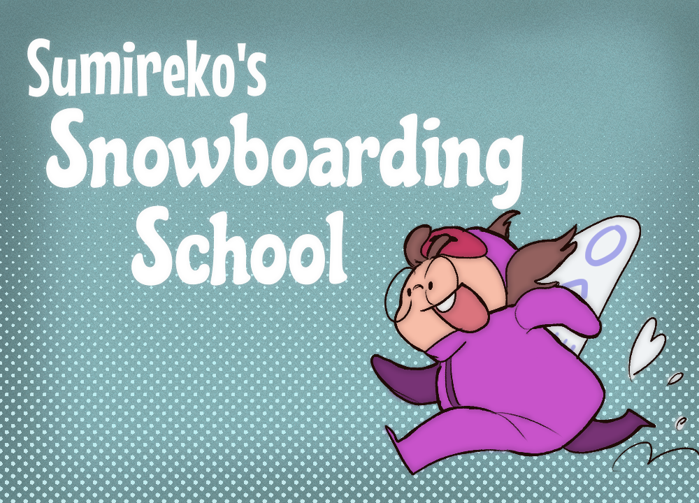 Sumireko's Snowboarding School