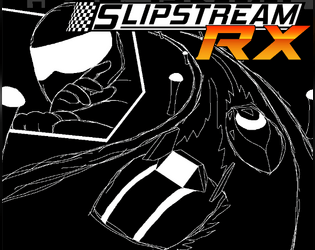 Slipstream RX   - An anti-gravity racing tabletop RPG system, designed for player-versus-player gameplay! 