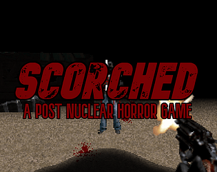 Scorched: A Post Nuclear Horror Game
