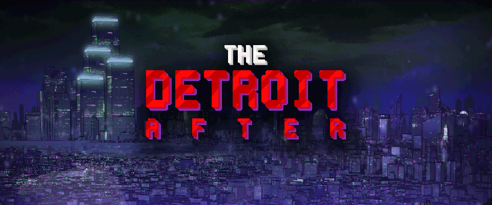 The Detroit After