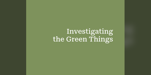 Cover image for Investigating the Green Things