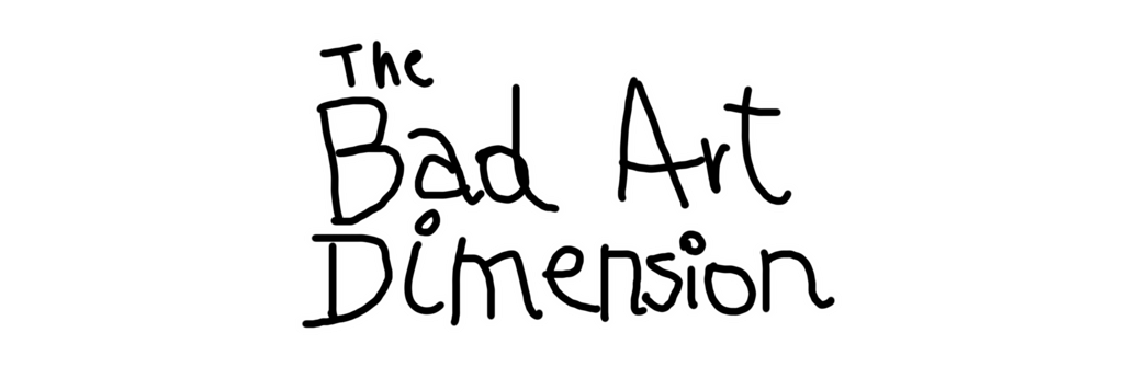 The Bad Art Dimension