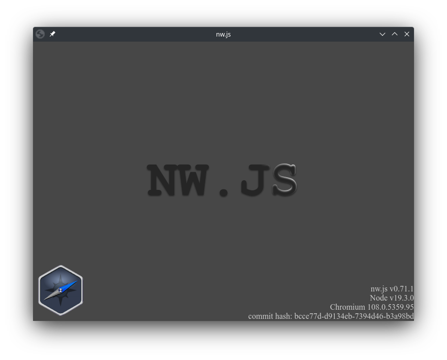 NW.js default page, grey and listing a few version numbers of “nw.js”, Node and Chromium