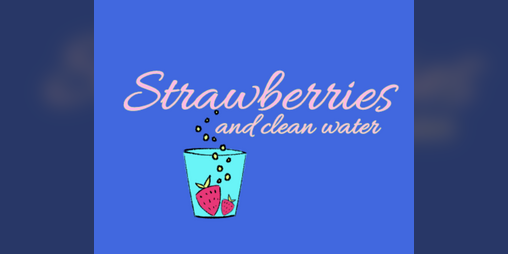 Cover image for Strawberries and clean water