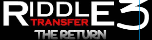 RIDDLE TRANSFER 3