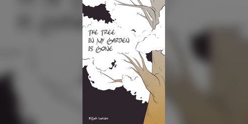 Cover image for The Tree In My Garden Is Gone