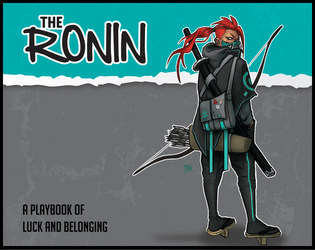 The Ronin - Masks: A New Generation Playbook   - A Playbook about Luck and Belonging 