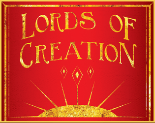 Lords of Creation: A Divine World Building Game   - A Divine World Building Game 