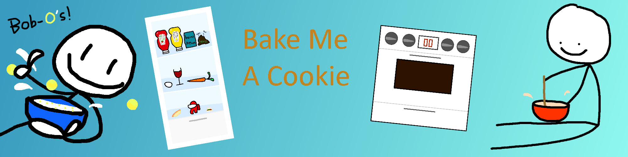 Bake Me a Cookie!!!