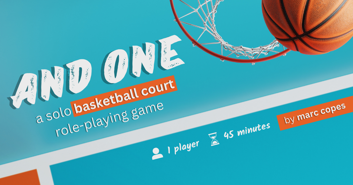 🏀 AND ONE - a solo basketball court rpg