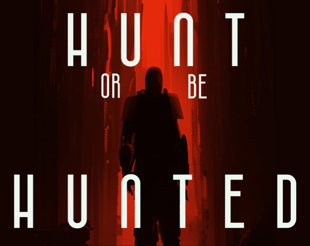 Hunt or be Hunted