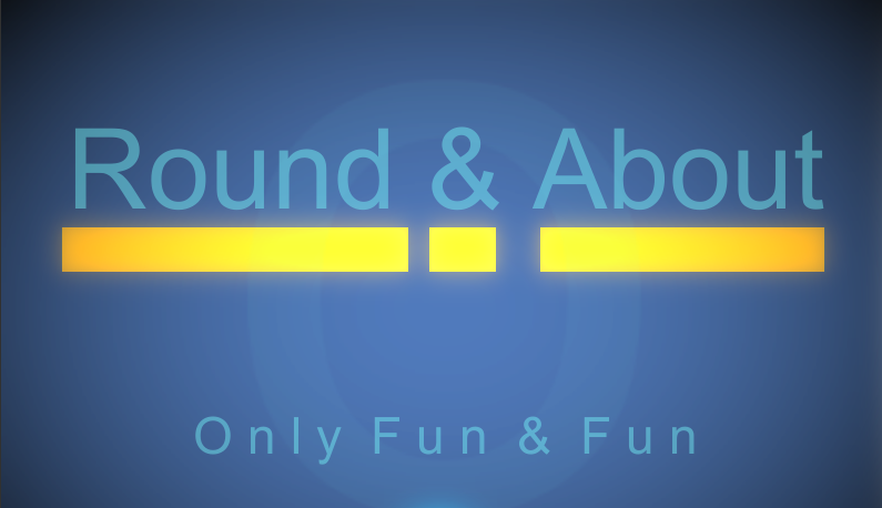 ROUND & ABOUT