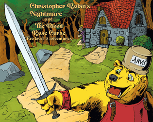 Christopher Robin's Nightmare and The Blood Rose Curse - DCC (Dungeon Crawl Classics)   - Two level-2 adventures for DCC RPG 