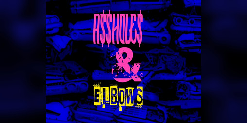 Cover image for A$$HOLE$ & ELBOWS