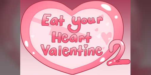 Cover image for Eat your heart Valentine 2