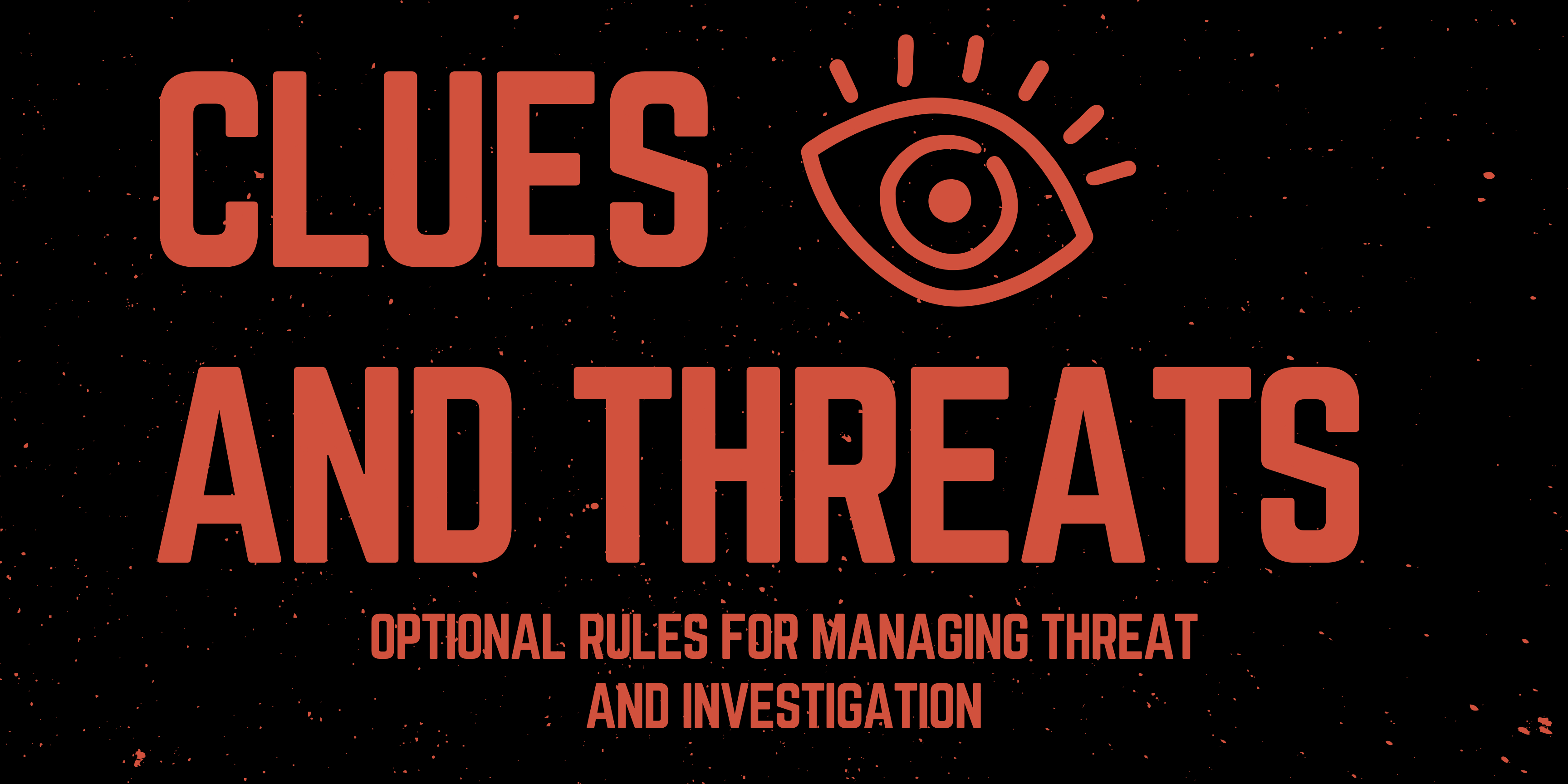 Clues and Threats - Optional rules for Managing threat and investigation (Liminal Horror)