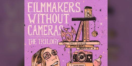 Cover image for Filmmakers Without Cameras: The Trilogy