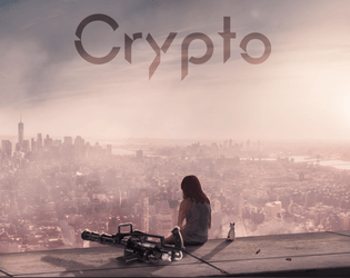 Crypto   - > exploring // dystopa :: a tabletop role playing game 