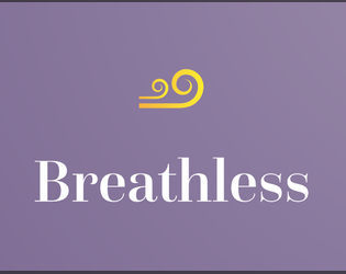 Breathless   - One breath per system of music, the last player standing wins in this sheet music game! 