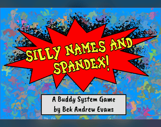 Silly Names and Spandex!   - a campy, 4-color TTRPG about teamwork 