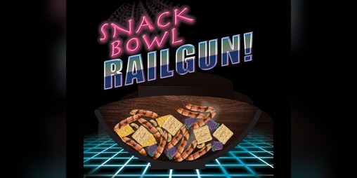 Cover image for Snackbowl Railgun!