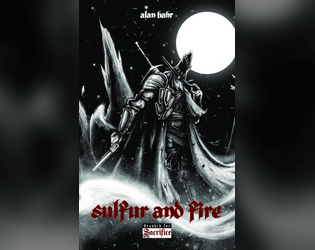 Sulfur & Fire - A Sacrifice Mini-Supplement  