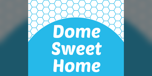 Cover image for Dome Sweet Home