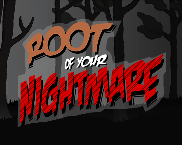Root Of Your Nightmare