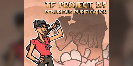 Cover image for Team Fortress Project 2.5 - Penurious Purification