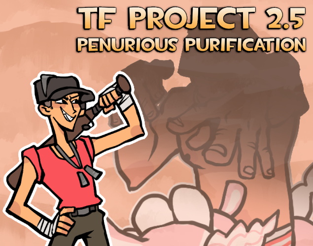 Team Fortress Project 2.5 - Penurious Purification