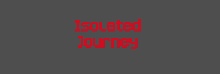 Isolated Journey