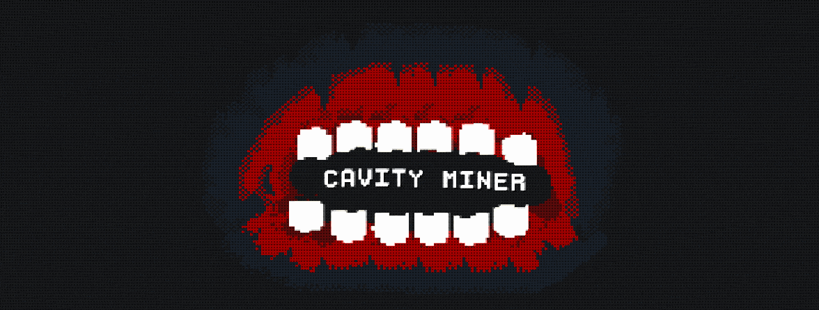 Cavity Miner