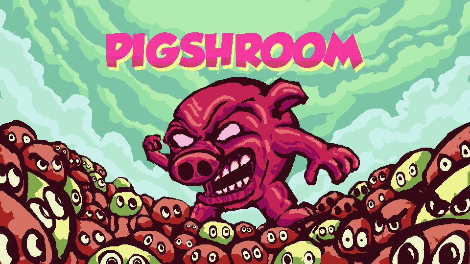PigShroom