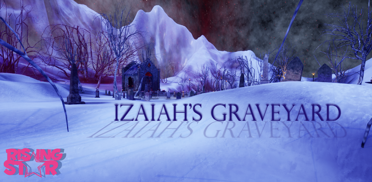Izaiah's Graveyard -Rising star 2023 -