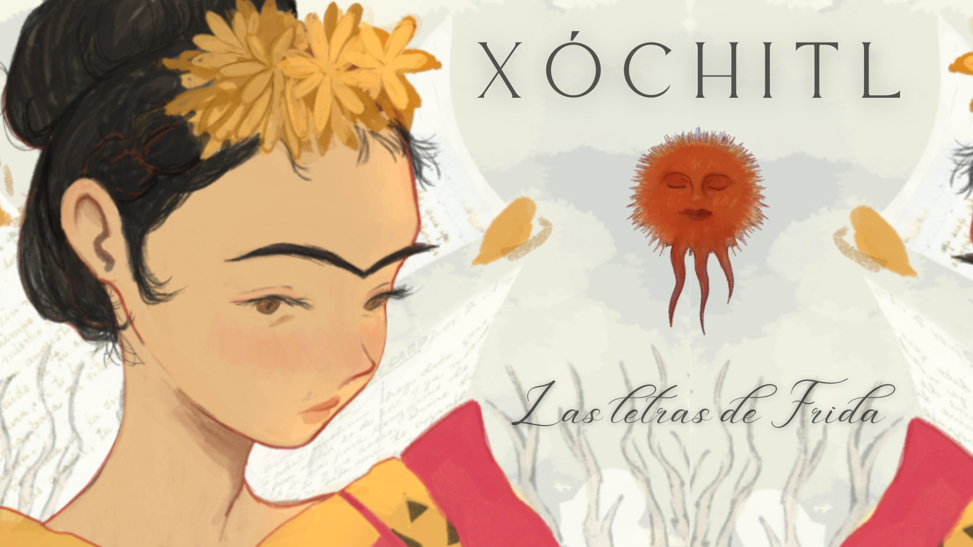 Xóchitl: Las cartas de Frida