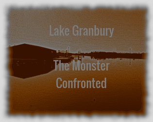 Lake Granbury - The Monster Confronted  