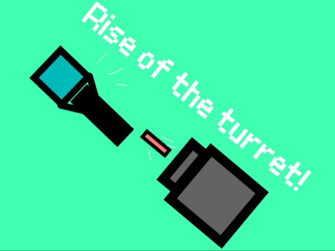 Rise Of The Turret!